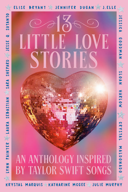 13 Little Love Stories: An Anthology Inspired by Taylor Swift Songs