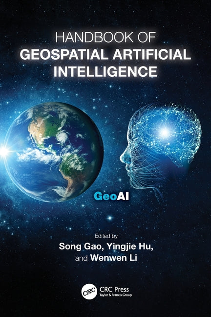 Handbook of Geospatial Artificial Intelligence