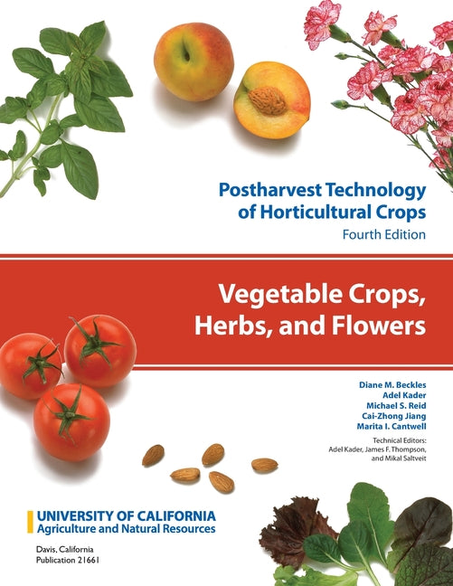 Vegetable Crops, Herbs, and Flowers: Volume 7 (Fourth Edition, New)