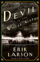The Devil in the White City: Murder, Magic, and Madness at the Fair that Changed America