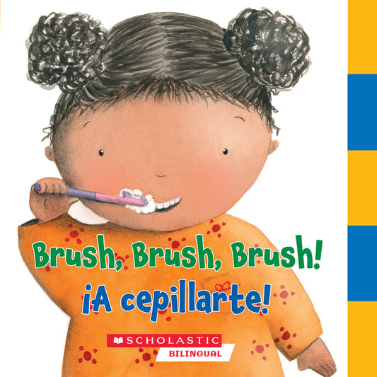 Brush, Brush, Brush/¡A Cepillarte!