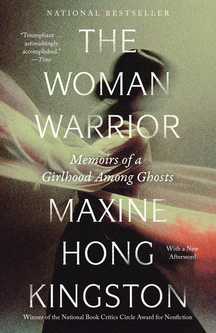 The Woman Warrior: Memoirs of a Girlhood Among Ghosts