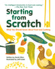 Starting from Scratch (Updated Edition): What You Should Know about Food and Cooking