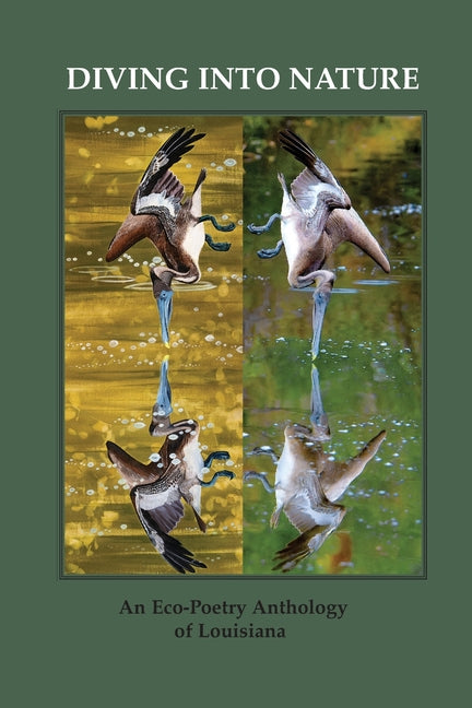 Diving Into Nature: An Eco-Poetry Anthology of Louisiana