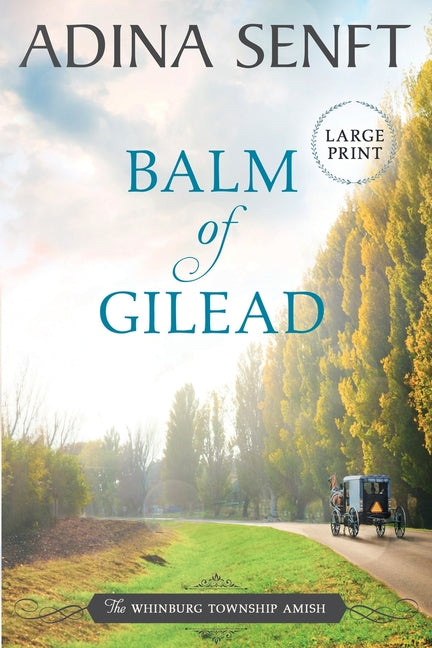 Balm of Gilead: Amish Romance Large Print