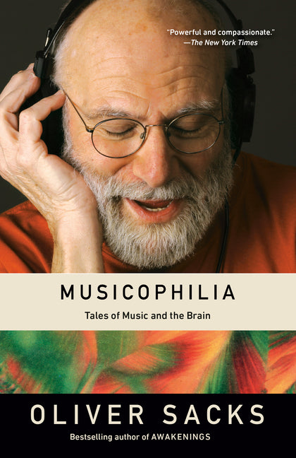 Musicophilia: Tales of Music and the Brain (Revised, Expanded)
