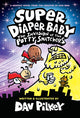 Super Diaper Baby: The Invasion of the Potty Snatchers: Color Edition (from the Creator of Dog Man) (Color)