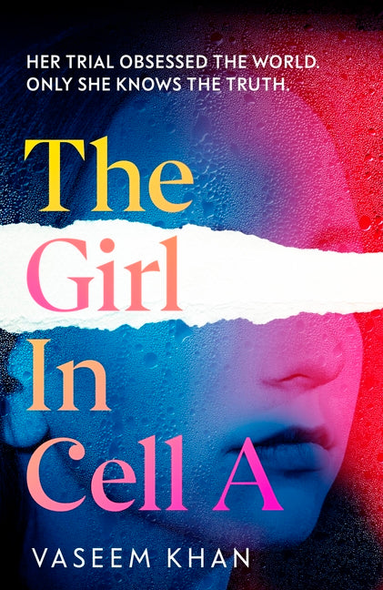 The Girl in Cell a: A Tense and Gripping Suspense Novel Guaranteed to Surprise and Thrill, for Fans of Show Trial
