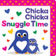 Chicka Chicka Snuggle Time