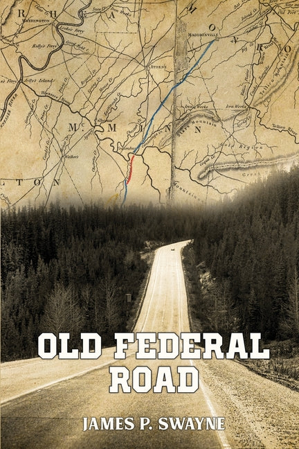 Documentation of The Old Federal Road in East Tennessee