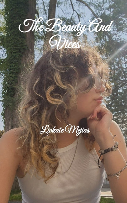 The Beauty And Vices