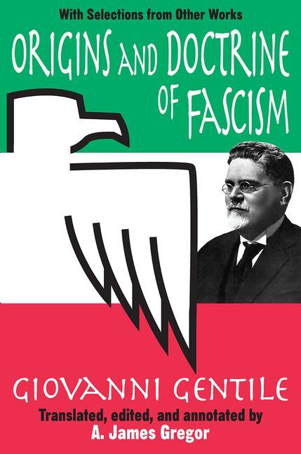 Origins and Doctrine of Fascism: With Selections from Other Works (Revised)
