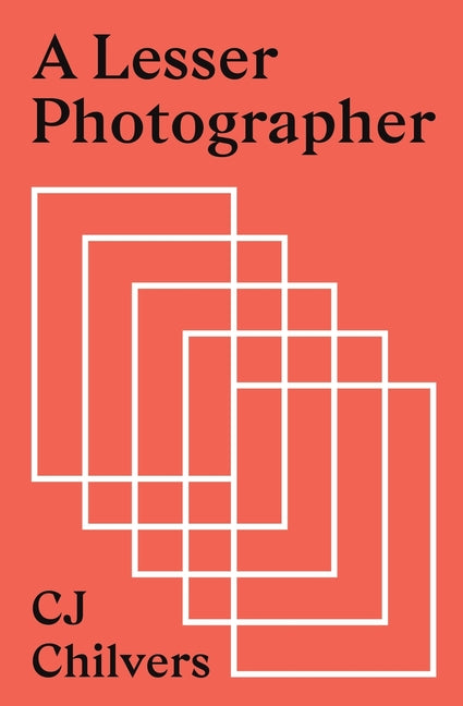 A Lesser Photographer: Escape the Gear Trap and Focus on What Matters (Edition)
