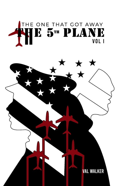 The Fifth Plane: THE ONE THAT GOT AWAY (Vol I.)