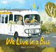 We Live in a Bus