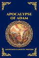 Apocalypse of Adam: The Secret Gnostic Revelation of Humanity's True Origins - Discover Hidden Prophecies, Esoteric Wisdom, and the Mystical History o