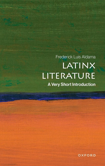 Latinx Literature: A Very Short Introduction