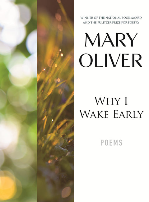 Why I Wake Early: Poems