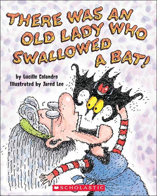 There Was an Old Lady Who Swallowed a Bat! (Bound for Schools & Libraries)