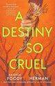 A Destiny So Cruel