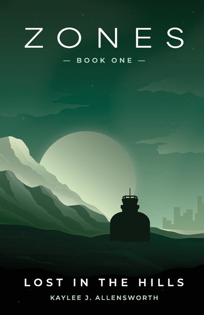 Zones Book One: Lost in the Hills