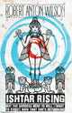 Ishtar Rising: Why the Goddess Went to Hell and What to Expect Now That She's Returning