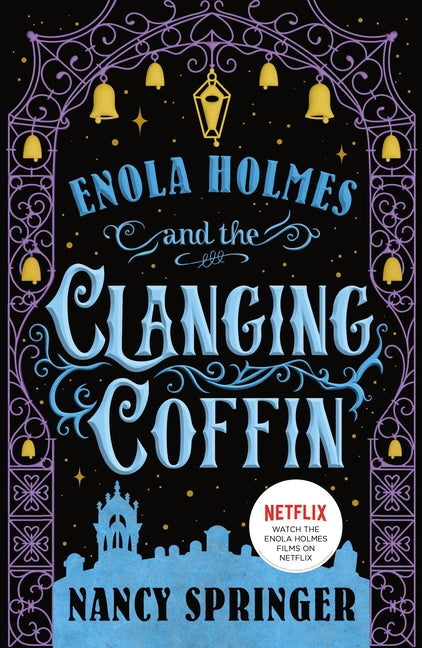 Enola Holmes and the Clanging Coffin: The New Adventures of Enola Holmes 4