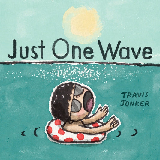 Just One Wave: A Picture Book