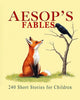 Aesop's Fables: 240 Short Stories for Children (Illustrated)