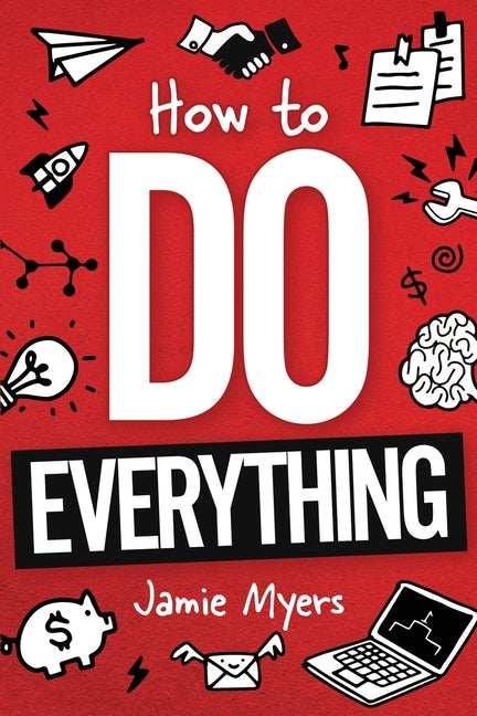 How To Do Everything