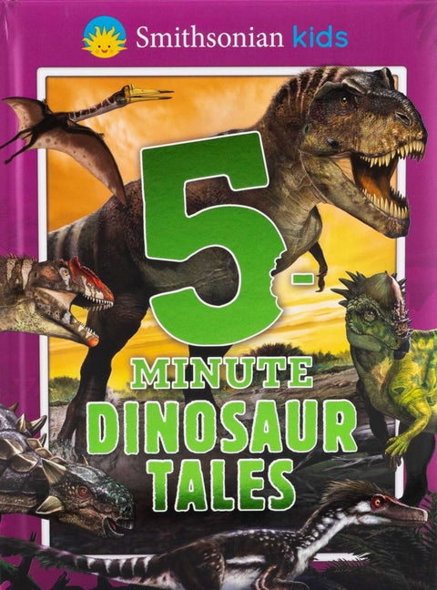 Smithsonian Kids: 5-Minute Dinosaur Tales