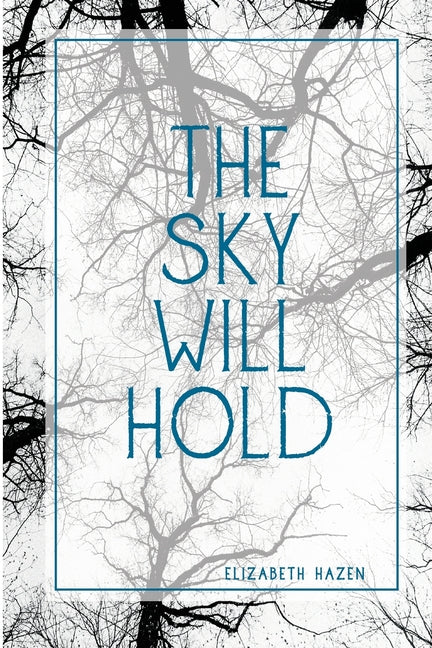 The Sky Will Hold