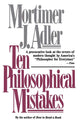 Ten Philosophical Mistakes
