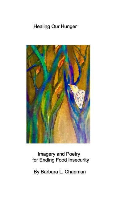 Healing Our Hunger: Imagery and Poetry for Ending Food Insecurity