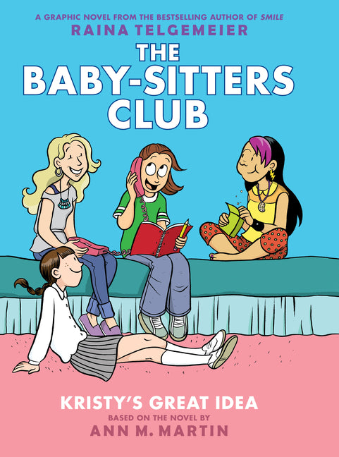 Kristy's Great Idea: A Graphic Novel (the Baby-Sitters Club #1) (Special)