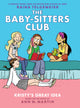 Kristy's Great Idea: A Graphic Novel (the Baby-Sitters Club #1) (Special)