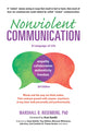 Nonviolent Communication: A Language of Life: Life-Changing Tools for Healthy Relationships