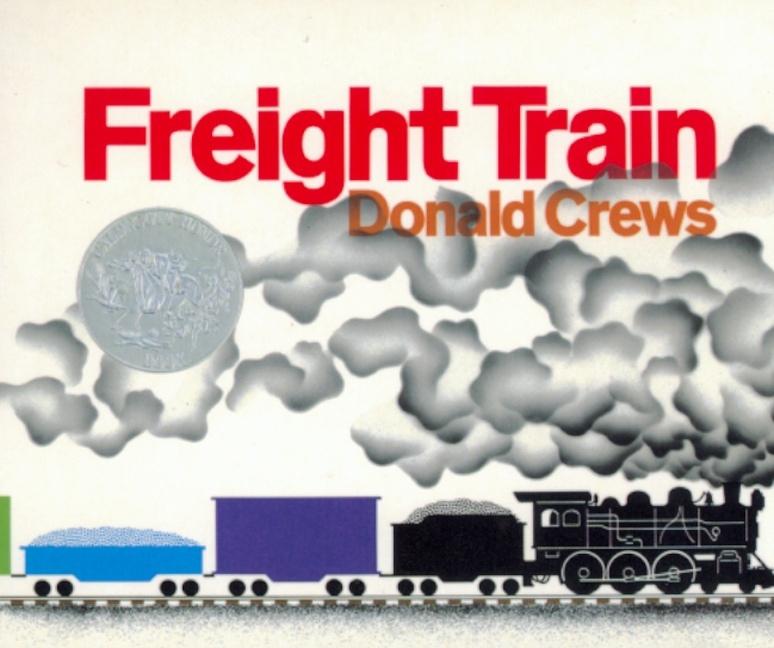 Freight Train: A Caldecott Honor Award Winner