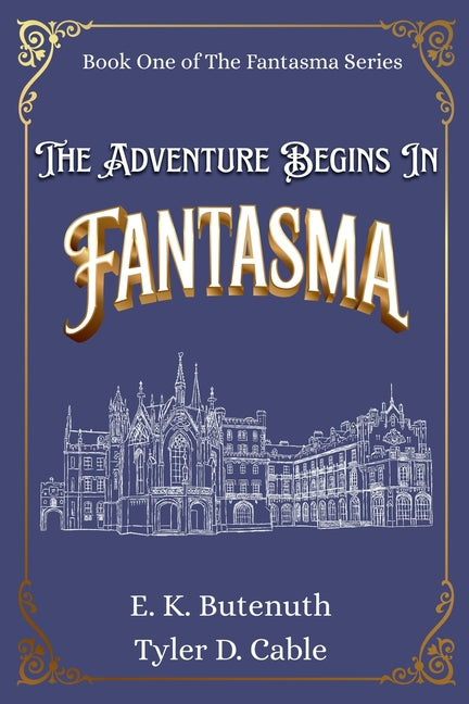 The Adventure Begins In Fantasma