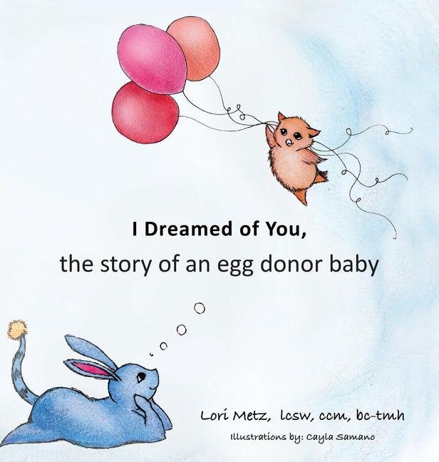 I Dreamed of You: the story of an egg donor baby (English)