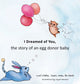 I Dreamed of You: the story of an egg donor baby (English)