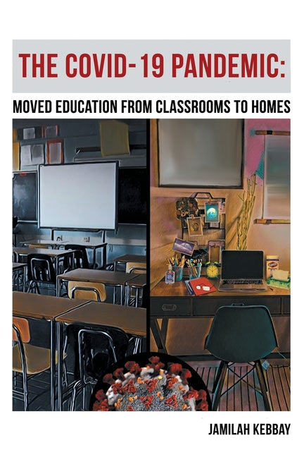 The Covid-19 Pandemic: Moved Education from Classrooms to Homes