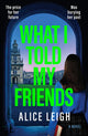 What I Told My Friends