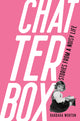 Chatterbox: Stories from a Noisy Life