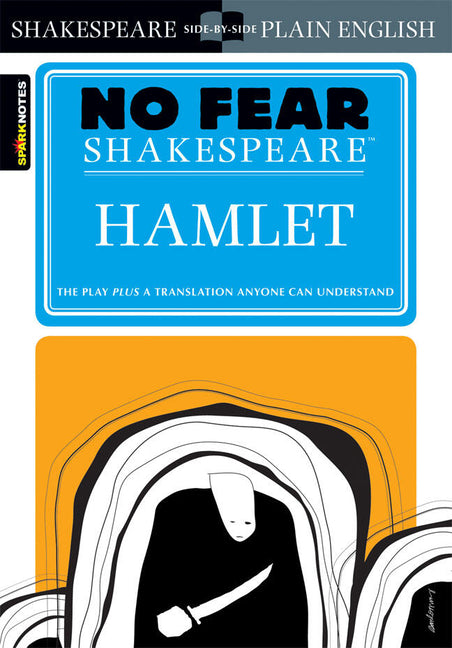 Hamlet: No Fear Shakespeare Side-By-Side Plain English (Study Guide)