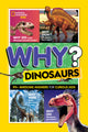 National Geographic Kids Why? Dinosaurs: 99+ Awesome Answers for Curious Kids