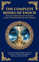 The Complete Books of Enoch - The Lost Scriptures of the Fallen Angels, the Watchers, and the Nephilim: Ancient Apocalyptic Writings That Reveal the Secre